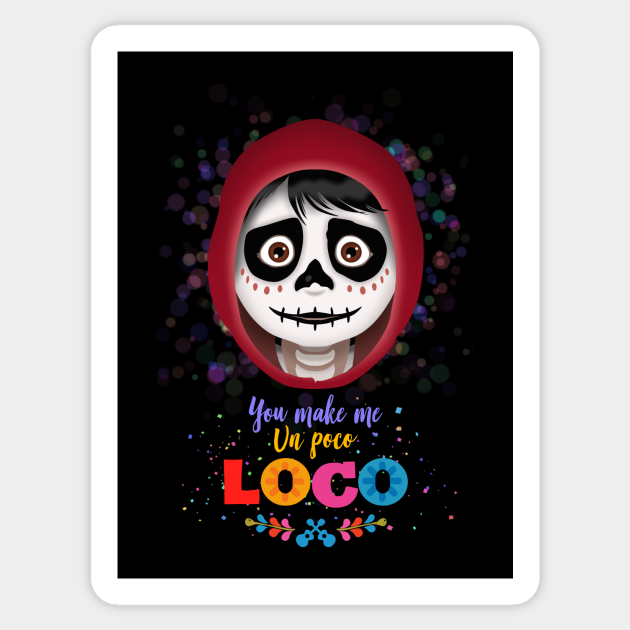 You Make Me Un Poco Loco Coco Sticker Teepublic 5912